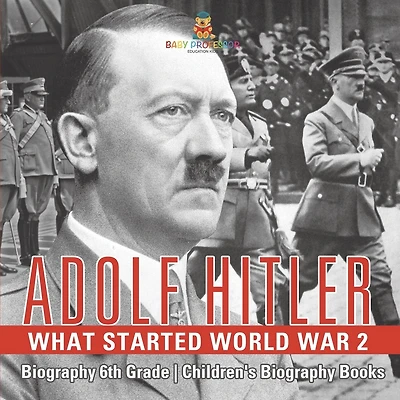 Adolf Hitler - What Started World War 2