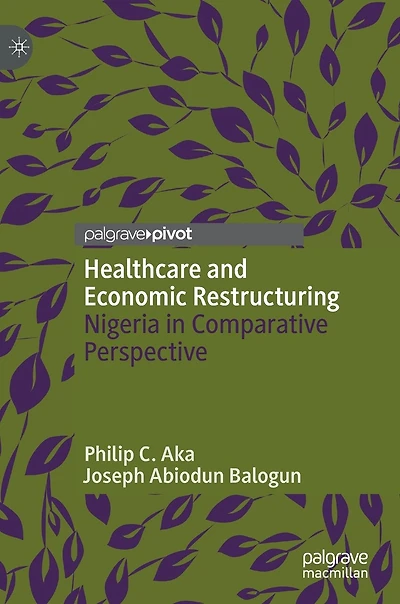 Healthcare and Economic Restructuring: Nigeria Comparative Perspective
