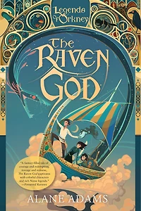 The Raven God: Legends Of Orkney Series