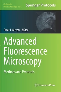 Advanced Fluorescence Microscopy: Methods And Protocols