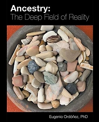 Ancestry: The Deep Field of Reality