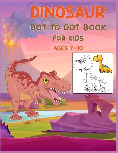 Dinosaur Dot to Dot Book For Kids Ages 7-10: Connect the dot Activities for Learning