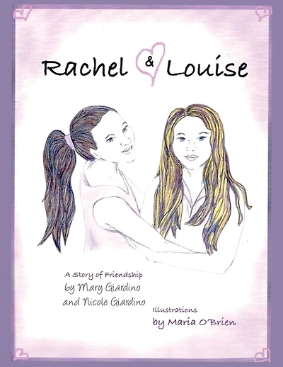 Rachel and Louise: A Story of Friendship