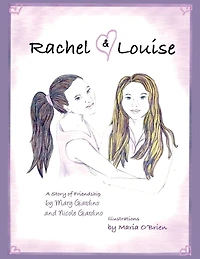 Rachel and Louise: A Story of Friendship
