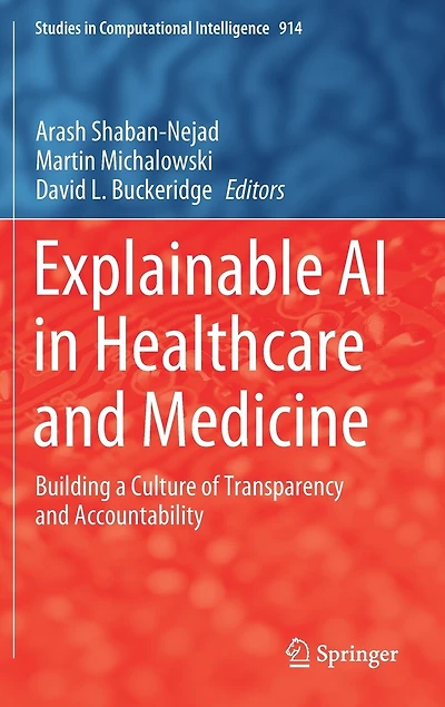 Explainable AI Healthcare and Medicine: Building a Culture of Transparency Accountability