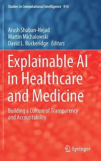 Explainable AI Healthcare and Medicine: Building a Culture of Transparency Accountability