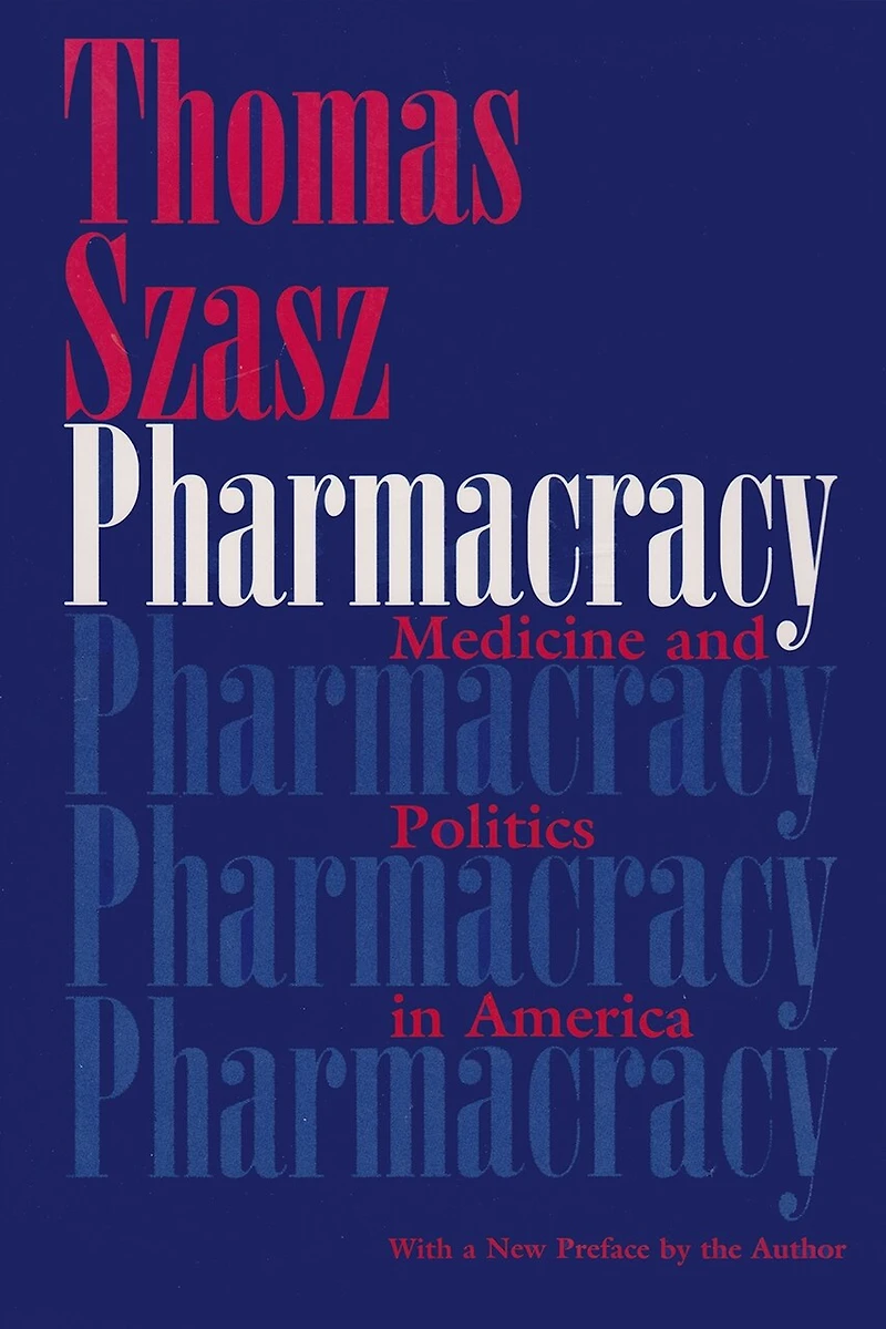 Pharmacracy: Medicine And Politics America