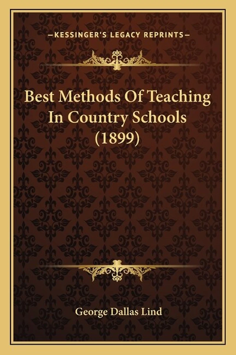 Best Methods Of Teaching In Country Schools (1899)