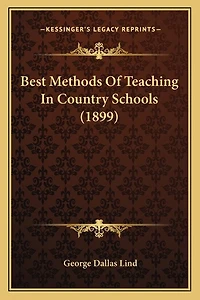 Best Methods Of Teaching In Country Schools (1899)
