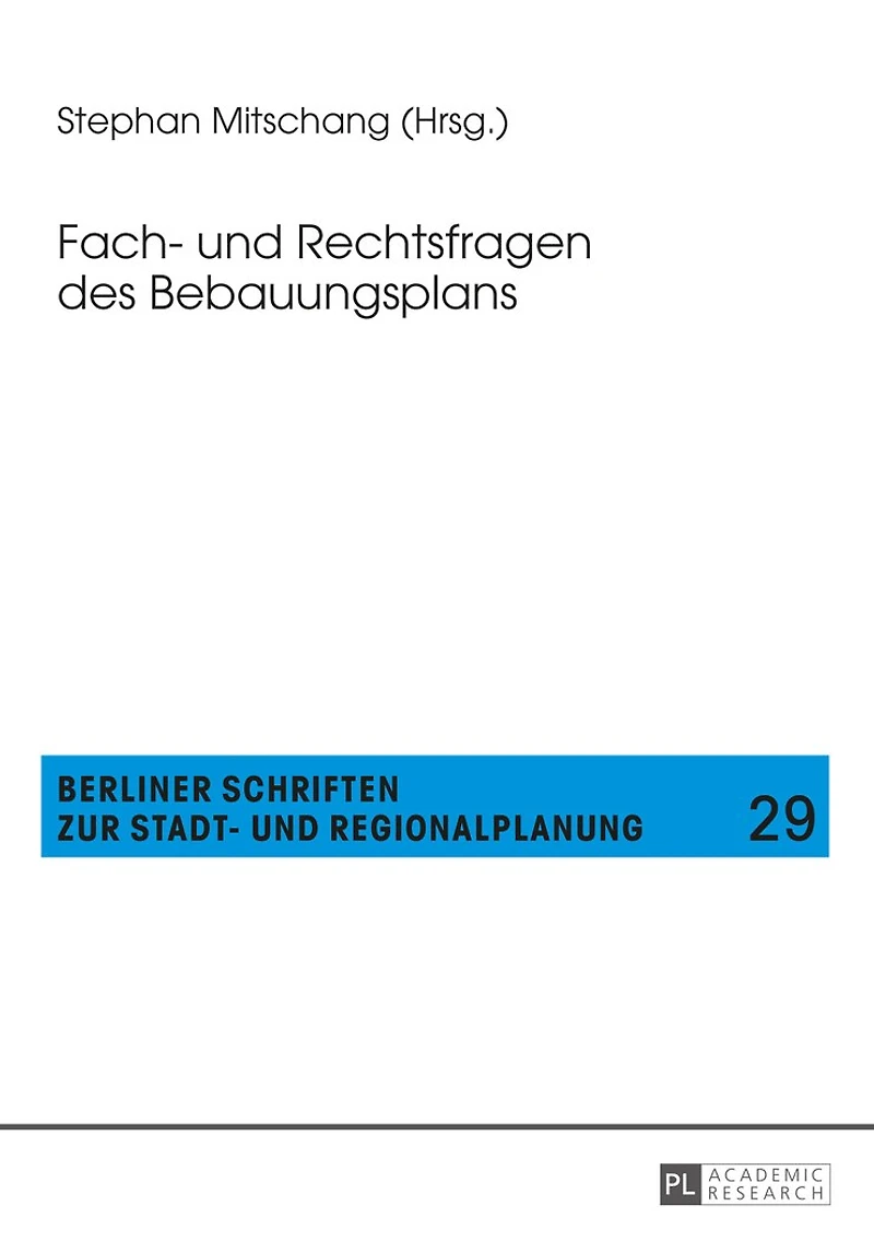 Fach- und Rechtsfragen des Bebauungsplans