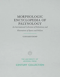 Morphologic Encyclopedia of Palynology: An International Collection of Definitions and Illustrations of Spores and Pollens