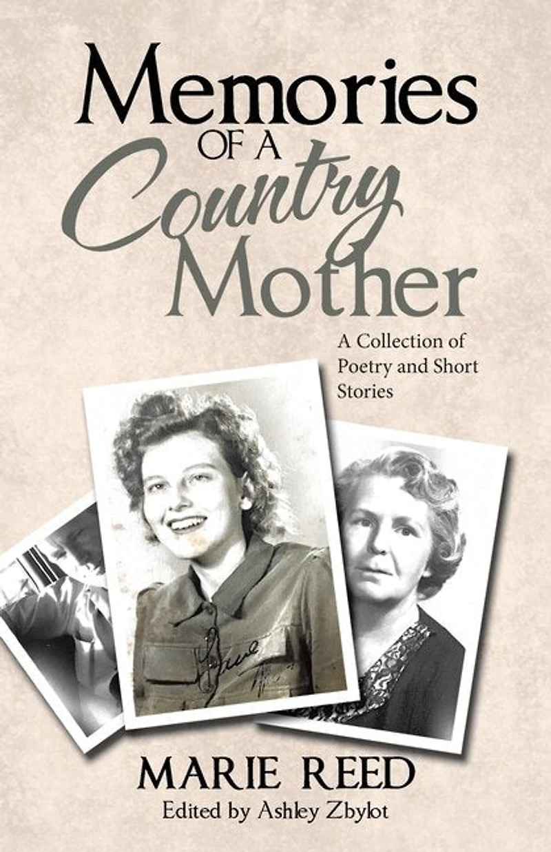 Memories of A Country Mother: Collection Poetry and Short Stories