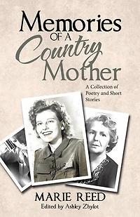Memories of A Country Mother: Collection Poetry and Short Stories