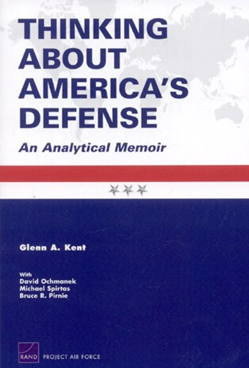 Thinking About America's Defense: An Analytical Memoir 2008