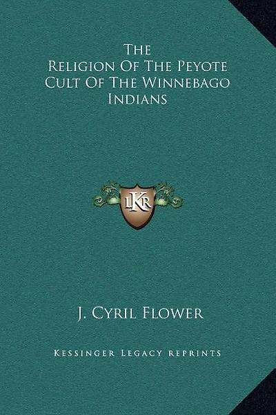 The Religion Of The Peyote Cult Of The Winnebago Indians