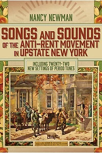 Songs and Sounds of the Anti-Rent Movement Upstate New York: Including Twenty-Two Settings Period Tunes