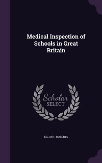 Medical Inspection of Schools Great Britain (Classic Reprint)