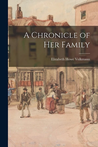 A Chronicle of Her Family