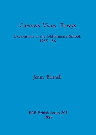 Caersws Vicus, Powys: Excavations at the Old Primary School 1985-86