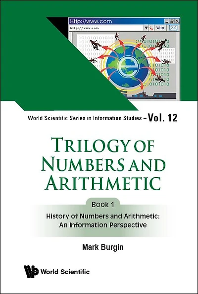 Trilogy Of Numbers And Arithmetic - Book 1: History Arithmetic: An Information Perspective