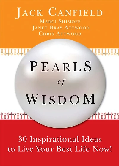 Pearls Of Wisdom: 30 Inspirational Ideas To Live Your Best Life Now!