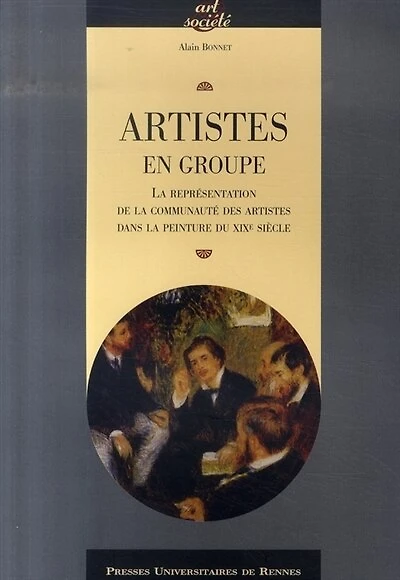 Artistes en groupe: la représentation de la communauté des artistes dans la peinture du XIXe siècle