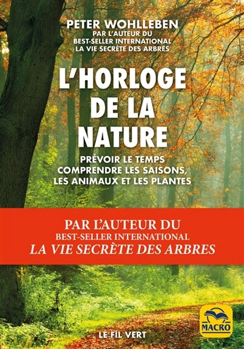 L' horloge de la nature: prévoir le temps, comprendre les saisons, animaux et plantes