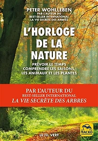 L' horloge de la nature: prévoir le temps, comprendre les saisons, animaux et plantes