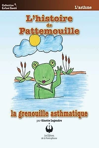 L' histoire de Pattemouille: la grenouille asthmatique