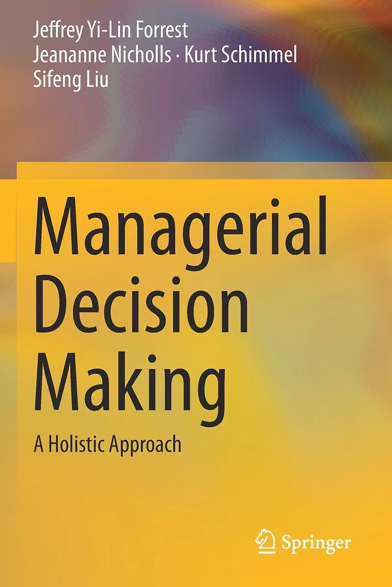 Managerial Decision Making: A Holistic Approach