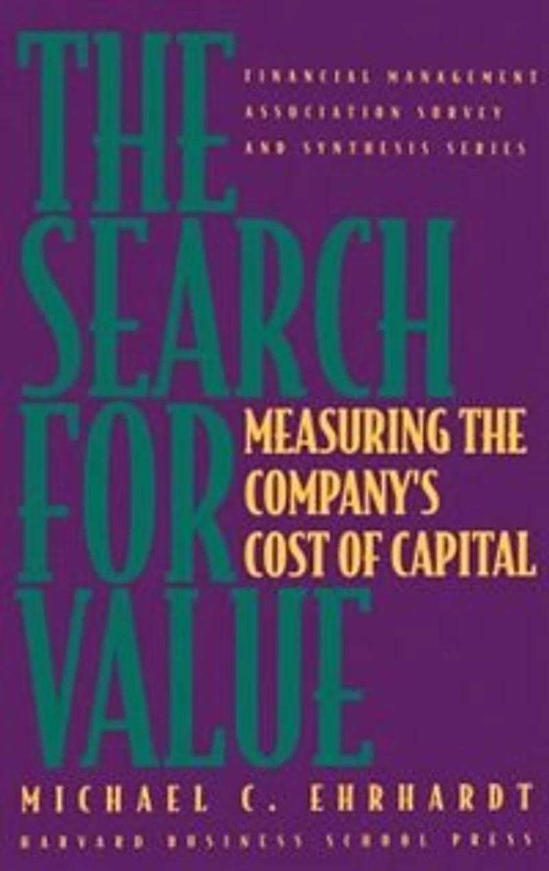The Search for Value: Measuring the Company's Cost of Capital