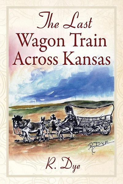 The Last Wagon Train Across Kansas