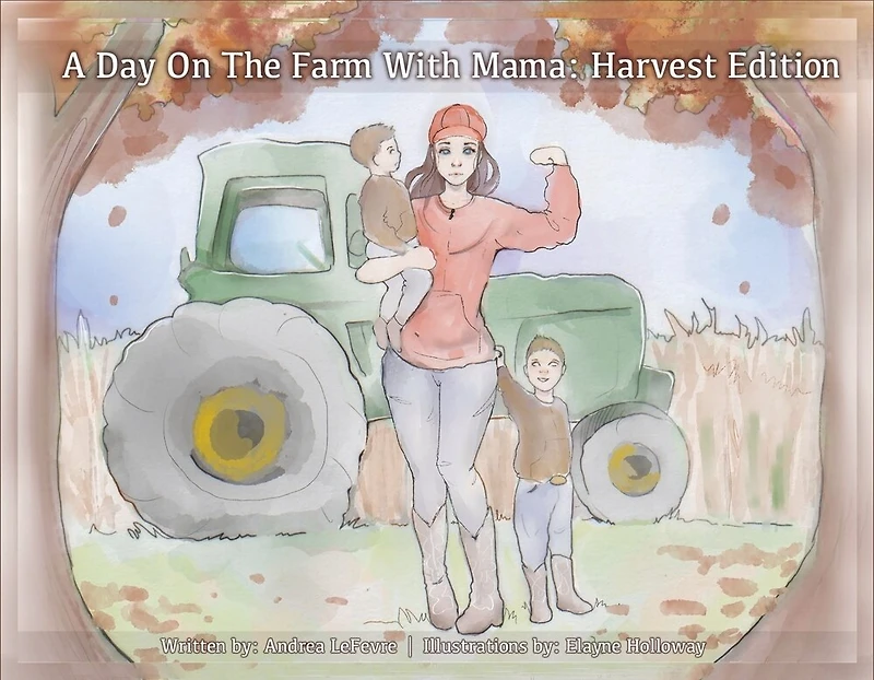 On the Farm with Mama: Harvest Edition