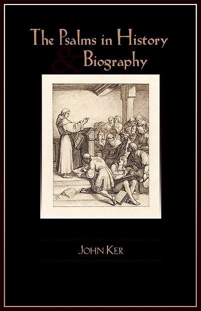 The Psalms In History And Biography