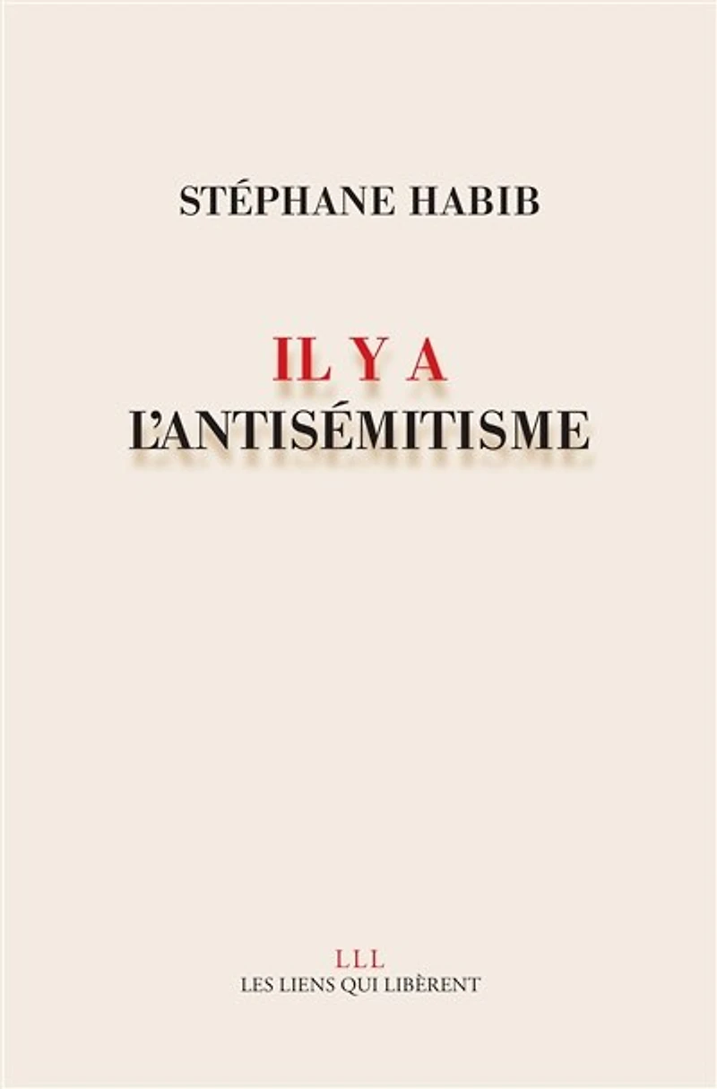 Il y a l'antisémitisme