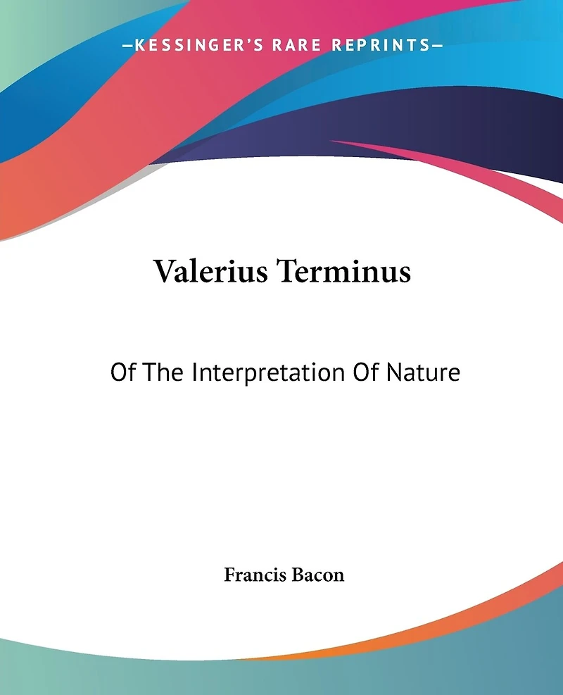 Valerius Terminus: Of The Interpretation Nature (dodo Press)