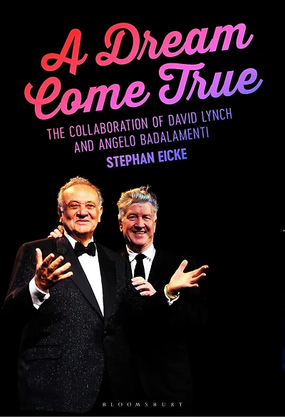 A Dream Come True: The Collaboration of David Lynch and Angelo Badalamenti