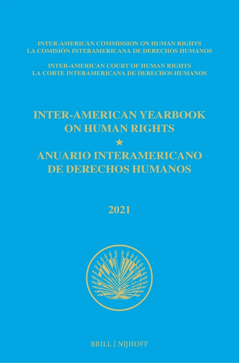 Inter-American Yearbook on Human Rights / Anuario Interamericano de Derechos Humanos, Volume 37 (2021) (VOLUME I)
