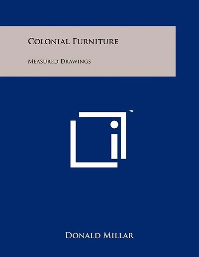 Colonial Furniture: Measured Drawings