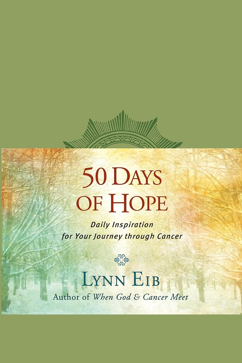 50 Days of Hope: Daily Inspiration for Your Journey through Cancer