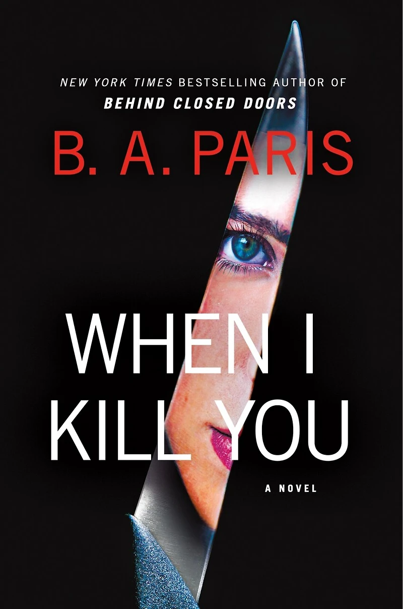 When I Kill You: A Novel