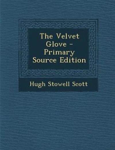 The Velvet Glove - Primary Source Edition