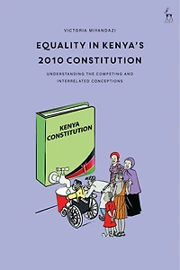 Equality Kenya's 2010 Constitution: Understanding the Competing and Interrelated Conceptions