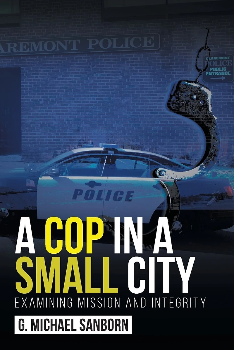a Cop Small City: Examining Mission and Integrity