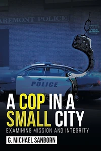 a Cop Small City: Examining Mission and Integrity