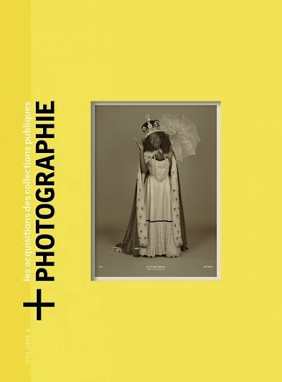 + Photographie : les acquisitions des collections publiques, Vol. 4
