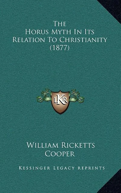 The Horus Myth In Its Relation To Christianity (1877)