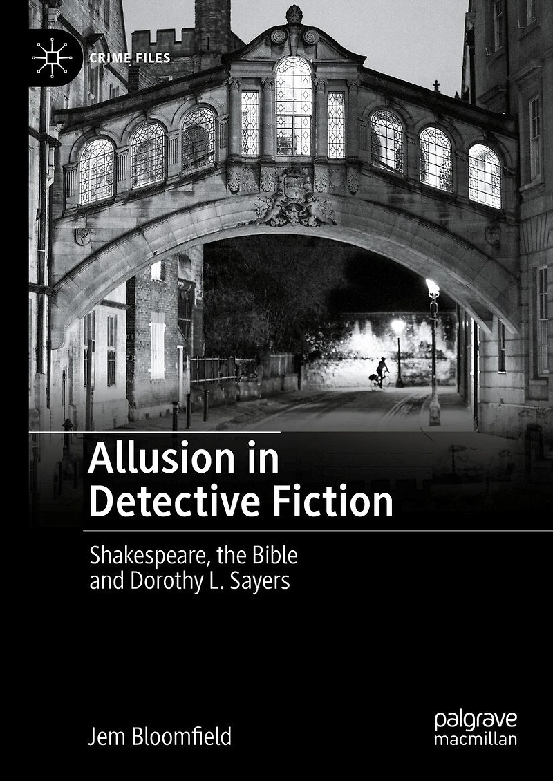 Allusion Detective Fiction: Shakespeare, the Bible and Dorothy L. Sayers
