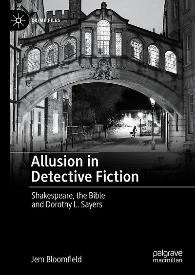 Allusion Detective Fiction: Shakespeare, the Bible and Dorothy L. Sayers
