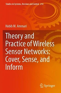Theory and Practice of Wireless Sensor Networks: Cover, Sense, and Inform